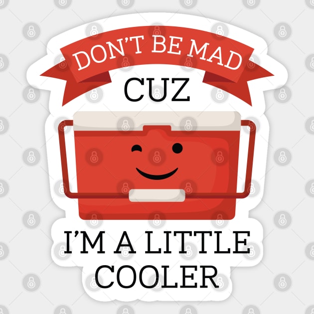 I’m A Little Cooler Sticker by LuckyFoxDesigns